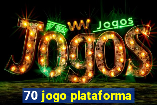 70 jogo plataforma